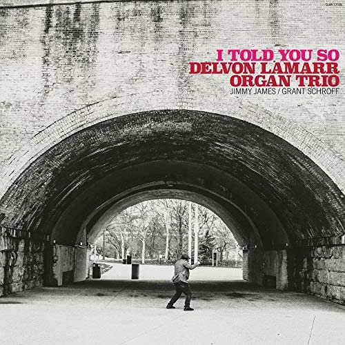 Delvon Lamarr Orgeltrio - I Told You So [Audio-CD]