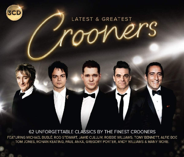Latest & Greatest Crooners: 60 Unforgettable Classics