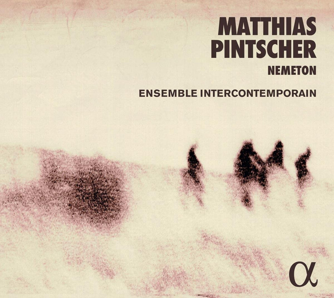 Ensemble InterContemporain - Pintscher: Nemeton [Audio CD]