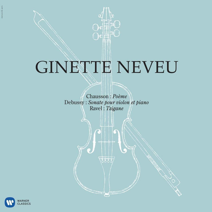 Ginette Neveu – Chausson: Poeme, Debussy: Violinsonate, Ravel: Tzigane [VINYL]