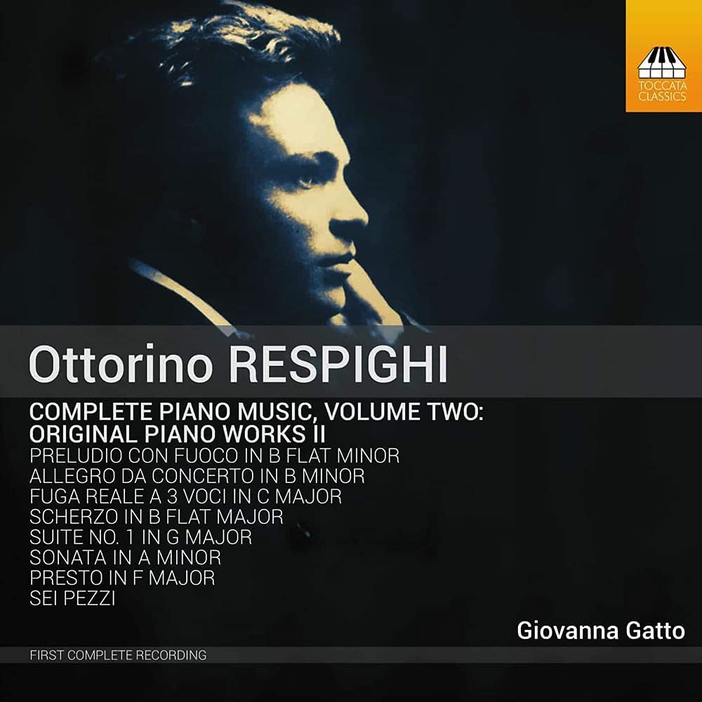 Respighi: Klaviermusik Vol. 2 [Giovanna Gazzo] [Toccata Classics: TOCC 0605] [Audio CD]