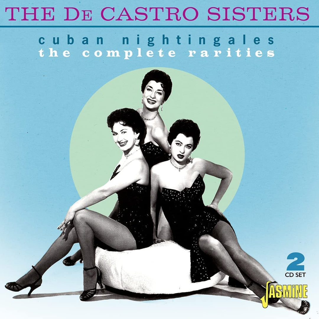 The De Castro Sisters – Cuban Nightingales The Complete Rarities [Audio-CD]