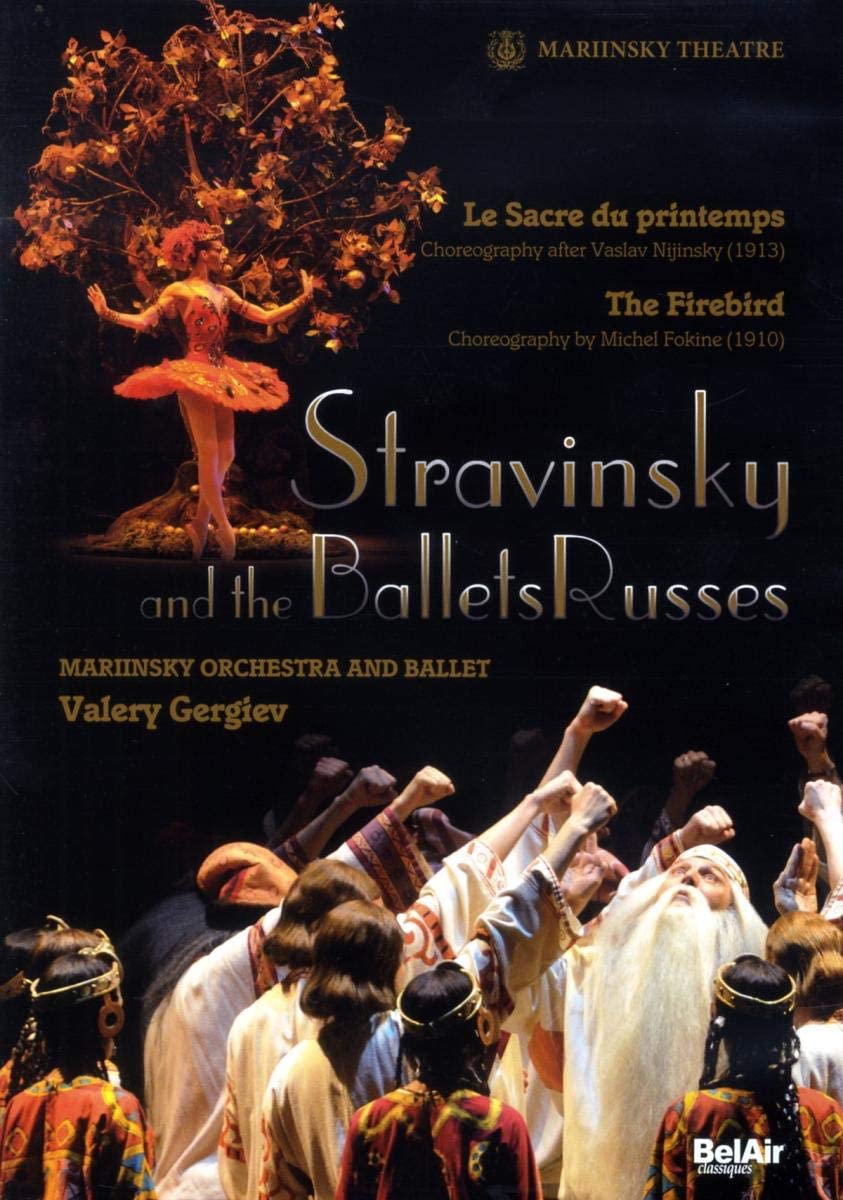 Strawinsky und die Ballets Russes: Der Feuervogel und das Frühlingsopfer [2008] [2009] [DVD]