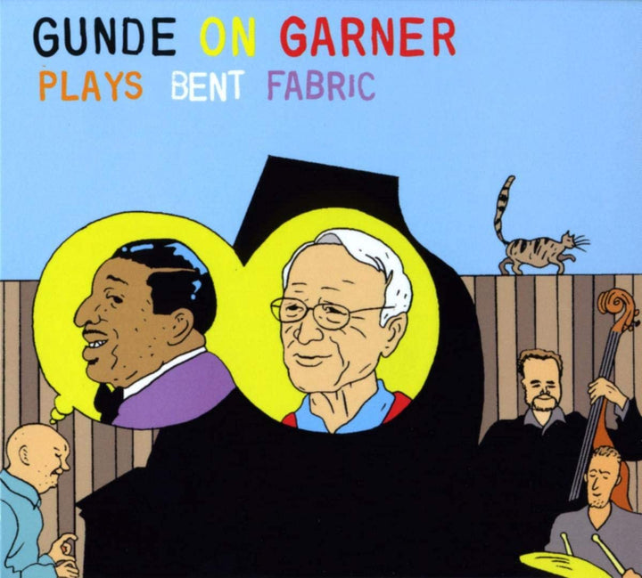 Gunde On Garner - Plays Bent Fabric [Audio CD]