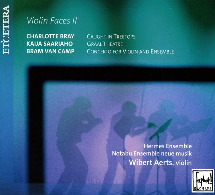 Hermes Ensemble - AERTS, Wibert / BRAY, Charlotte / SAARIAHO, Kaija / VAN CAMP, Bram: Violin Faces II [Audio CD]