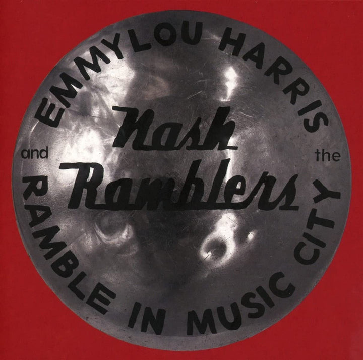 Emmylou Harris &amp; The Nash Ramblers – Ramble in Music City: The Lost Concert [AudiO CD]