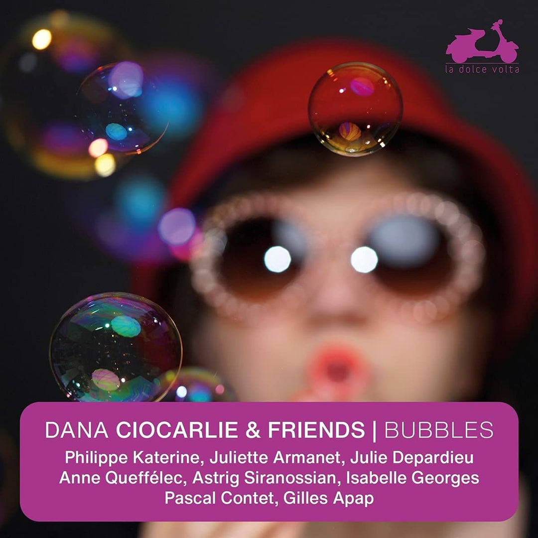 Ciocarlie, Dana - Dana Ciocarlie &amp; Friends: Bubbles [Audio CD]