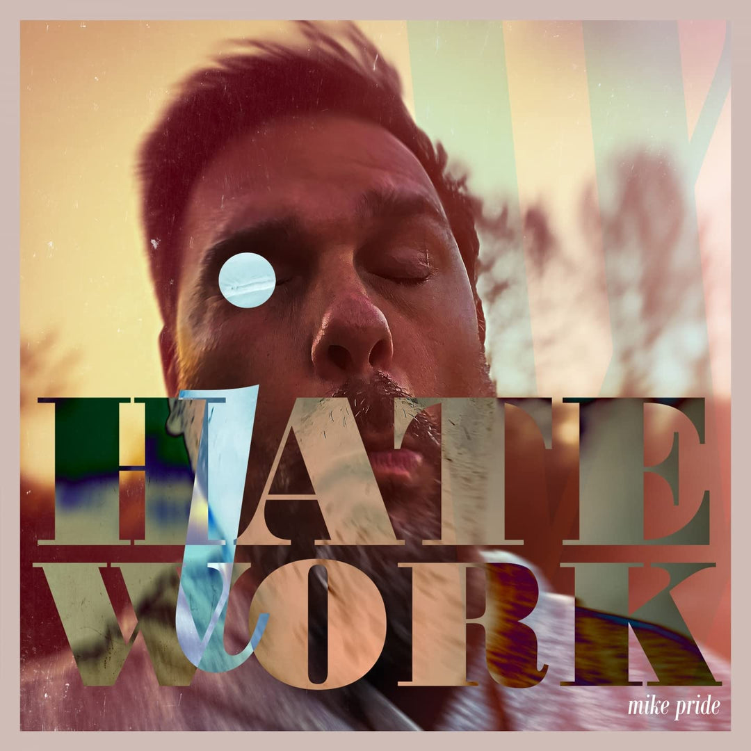 Mike Pride – I Hate Work [Audi CD]