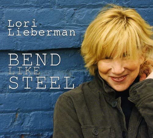 Lori Lieberman - Bend Like Steel [Audio CD]