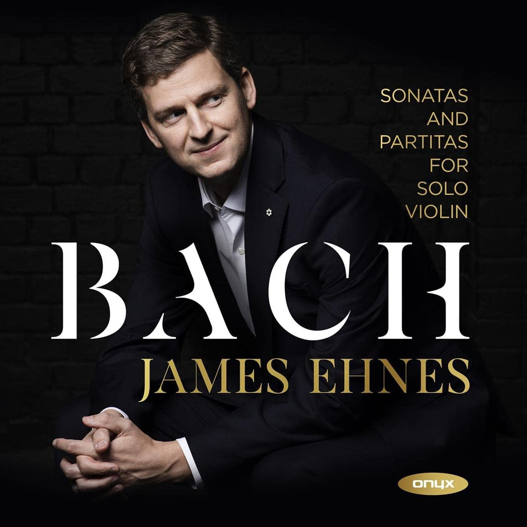 Ehnes, James – Bach: Sonaten und Partiten für Solovioline [Audio-CD]