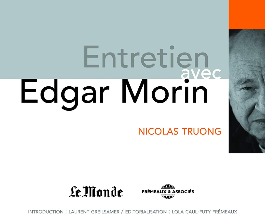 Edgar Morin – Avec Nicolas Truong (Le Monde – Fremeaux &amp; Associes) [Audio-CD]