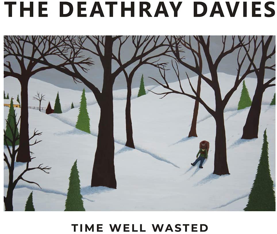 Deathray Davies – Time Well Wasted [Vinyl]