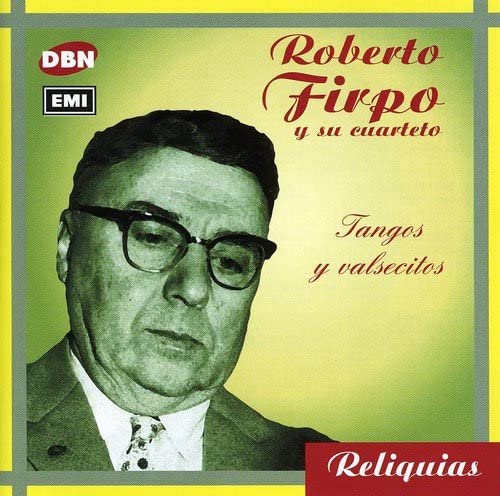 Roberto Firpo - Tangos Y Valsecitos [Audio CD]