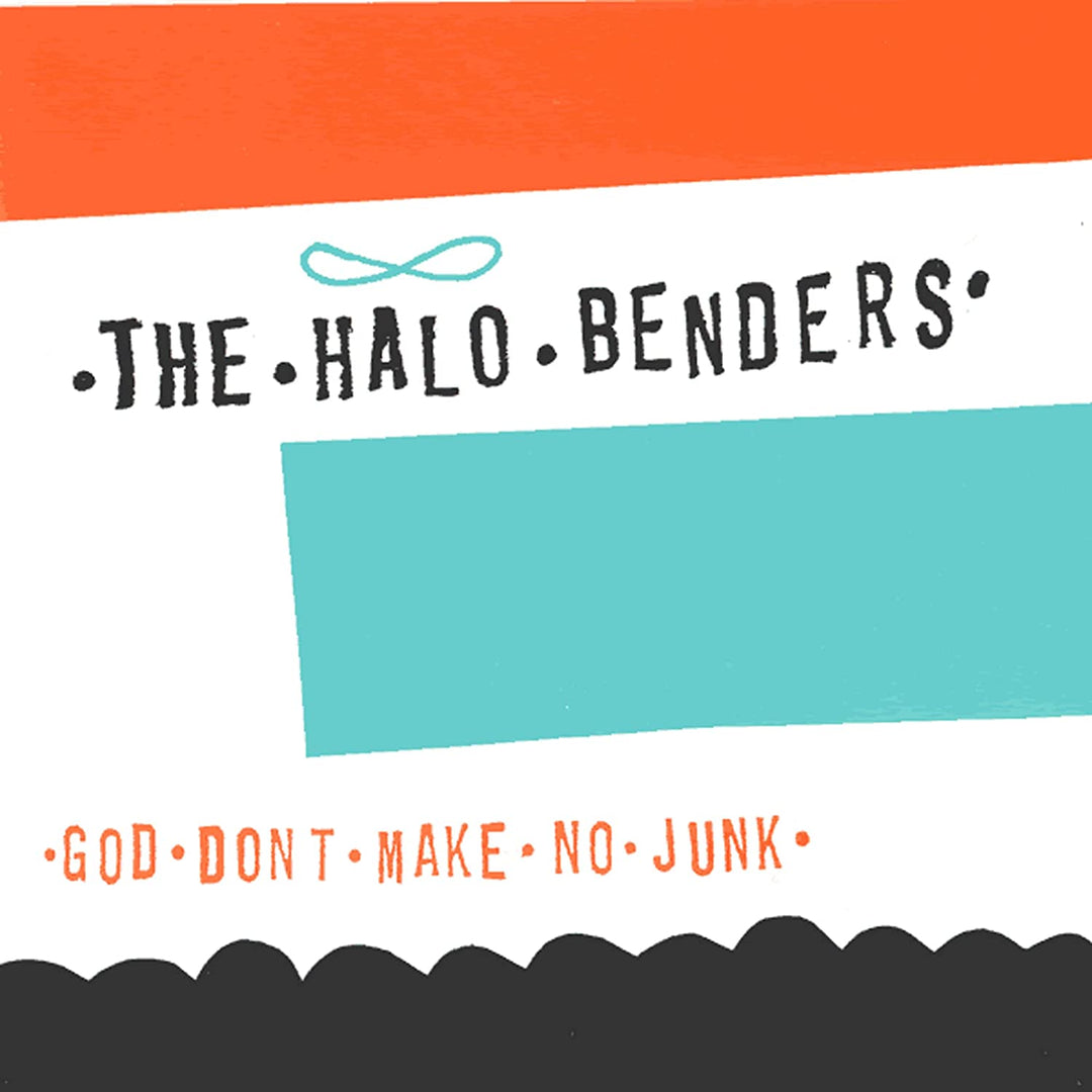 The Halo Benders – God Don't Make No Junk [KASSETTE]