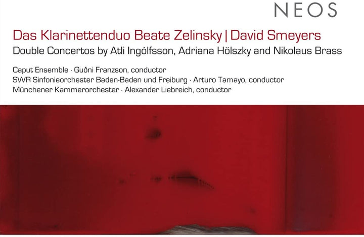 Das Klarinettenduo Beate Zelinsky - Doppelkonzerte von Atli Ingólfsson, Adriana Hölszky [Audio CD]