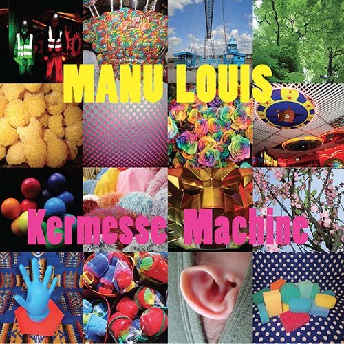 KERMESSE MACHINE - LOUIS, MANU [Audio CD]