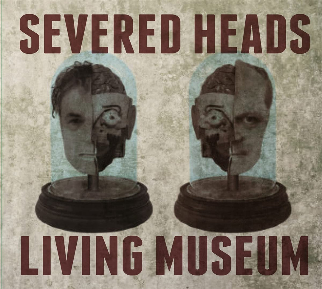 Severed Heads – Living Museum [Audio-CD]