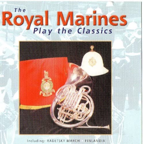 The Royal Marines – Play The Classics [Audio-CD]