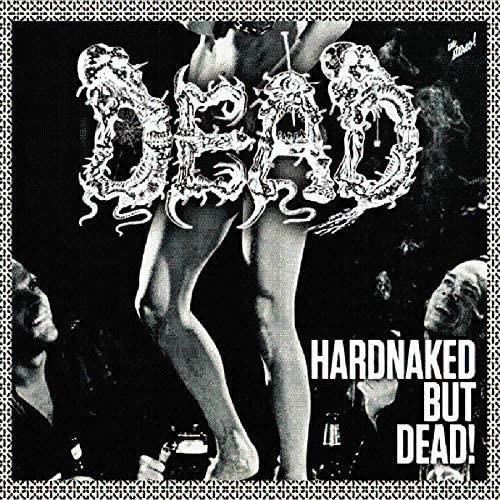 Dead – Hardnaked But Dead [Vinyl]