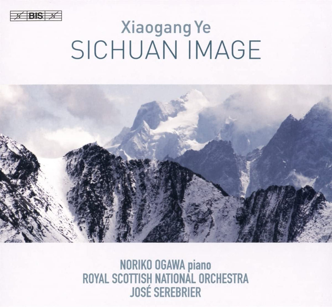 Ye: Sichuan-Bild [Noriko Ogawa; Royal Scottish National Orchestra; Jose Serebri [Audio-CD]