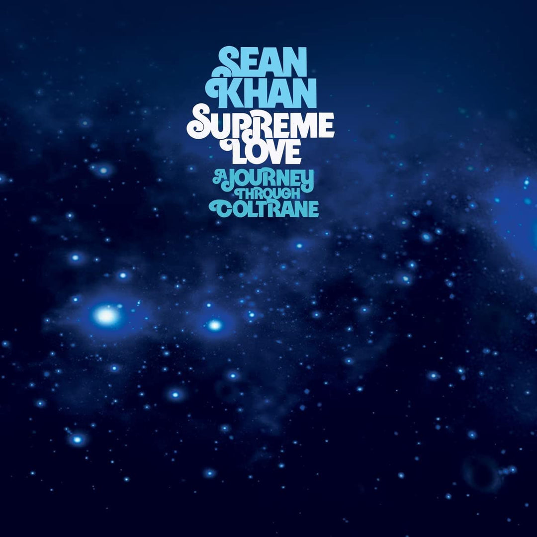 Sean Khan – Supreme Love: Eine Reise durch Coltrane [Audio-CD]