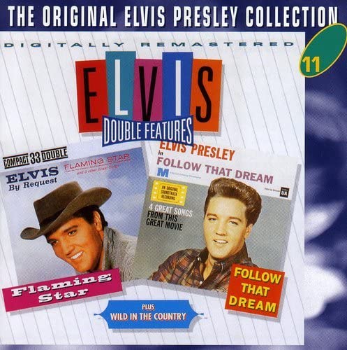 Elvis Presley – Flaming Star / Wild in the Country / Follow That Dream: The Original Elvis Presley Collection, Vol. 11[Audio-CD]