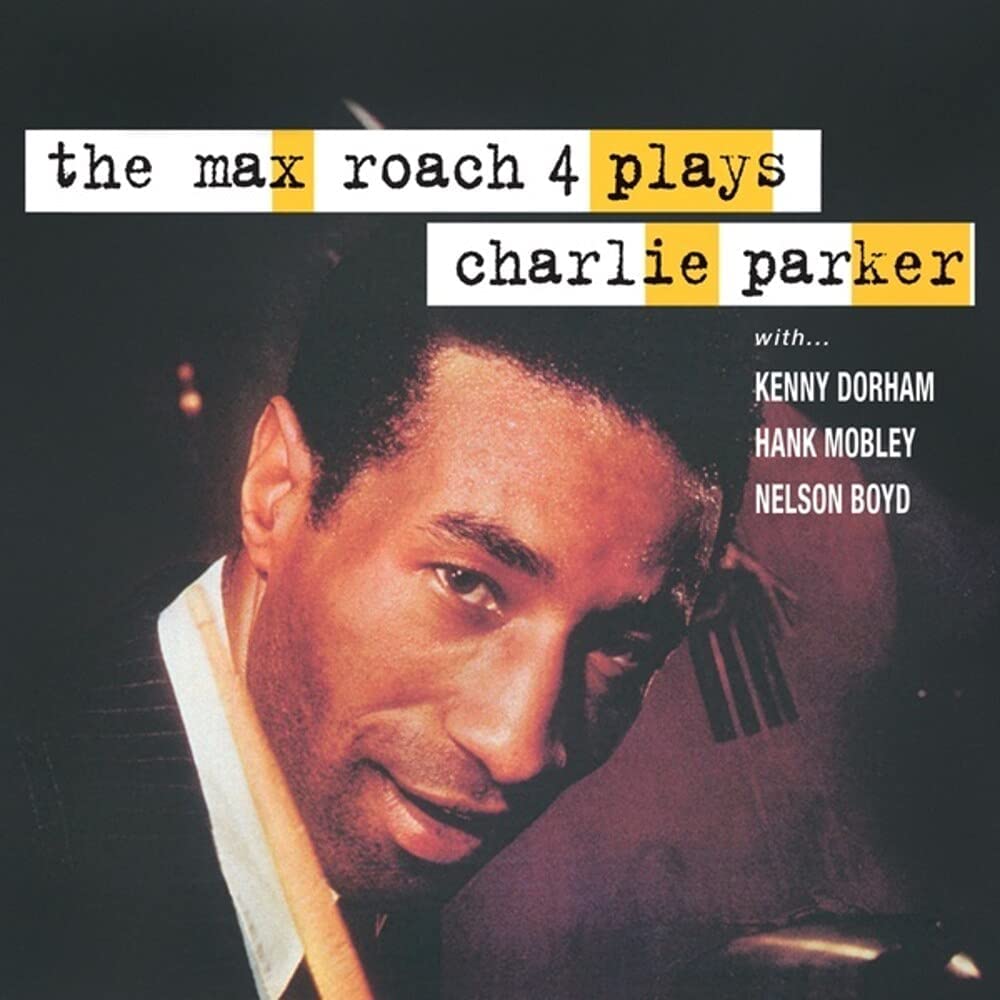 The Max Roach 4 spielt Charlie Parker [Vinyl]