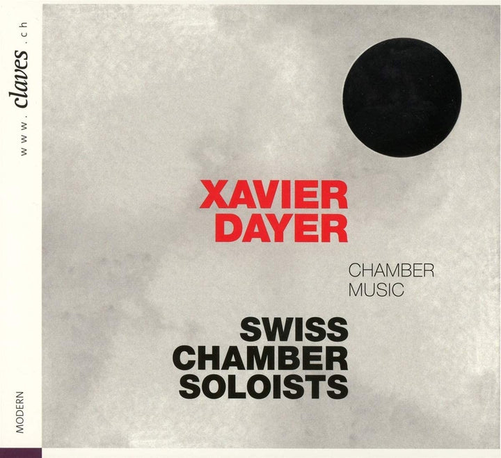 Schweizer Kammersolisten - Xavier Dayer: Kammermusik [Audio CD]