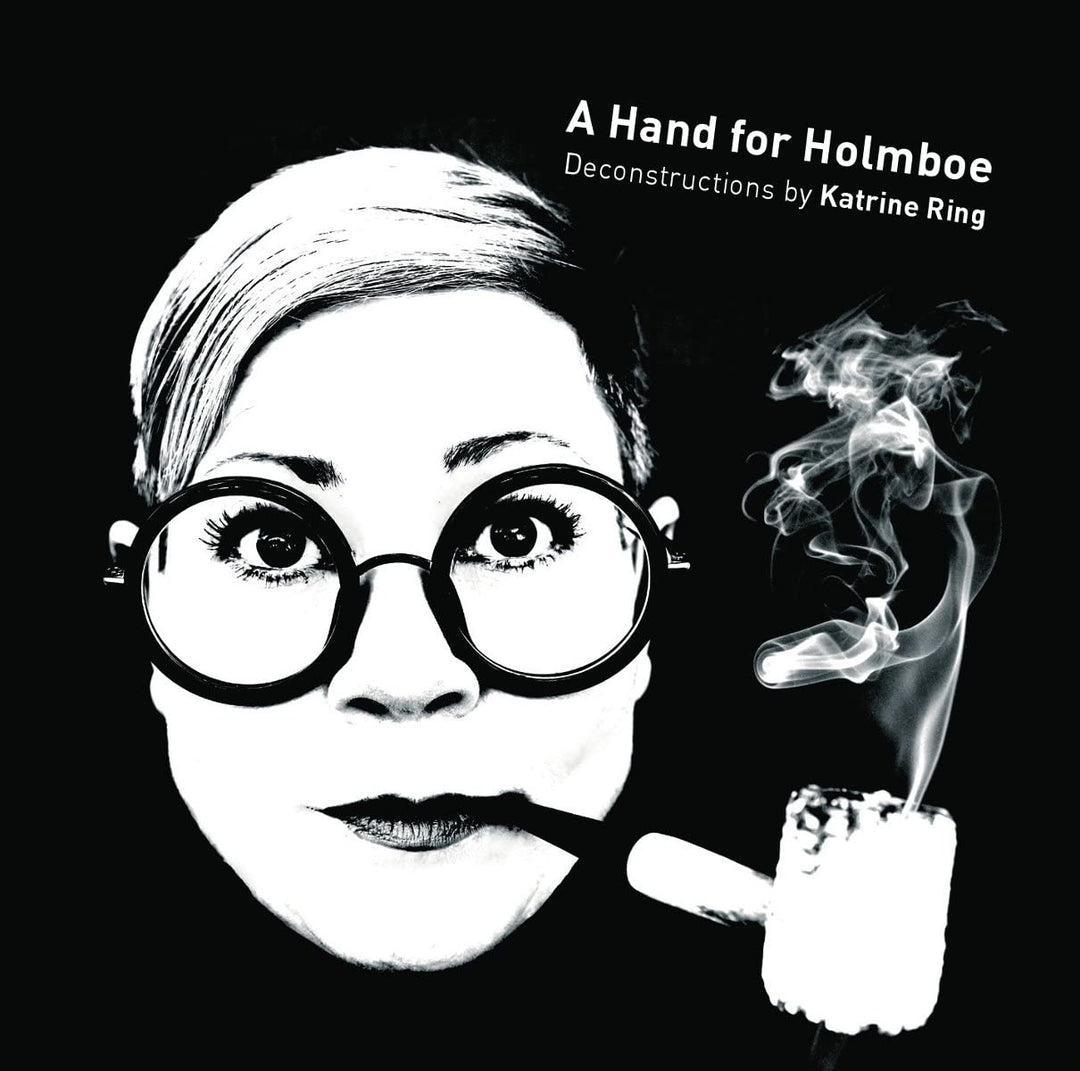 Katrine Ring – Ring: A Hand For Holmboe (Deconstructions Katrine Ring) (Katrine Ring) (Da Capo: 8226569) [Audio-CD]