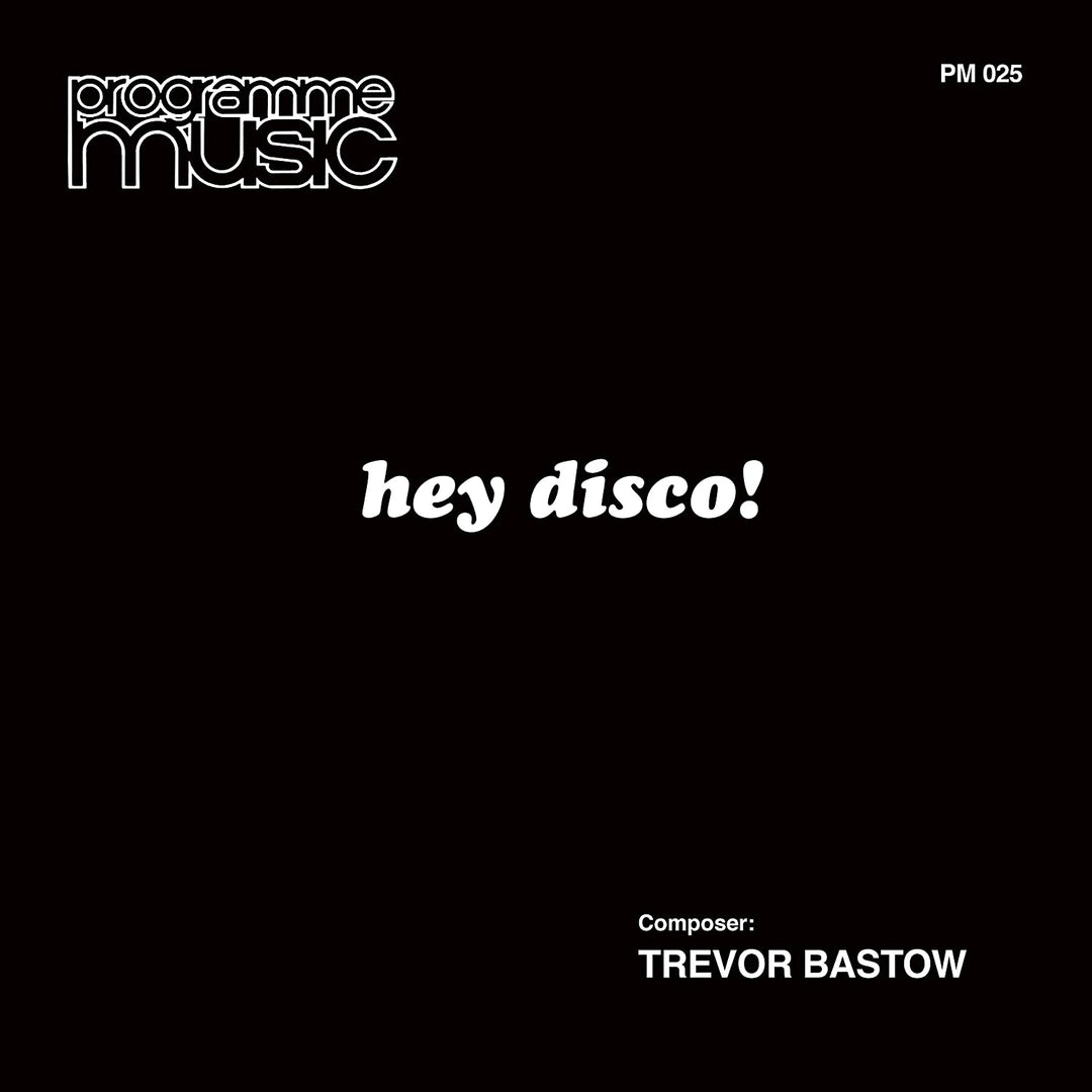 Trevor Bastow – Hey Disco! [Vinyl]