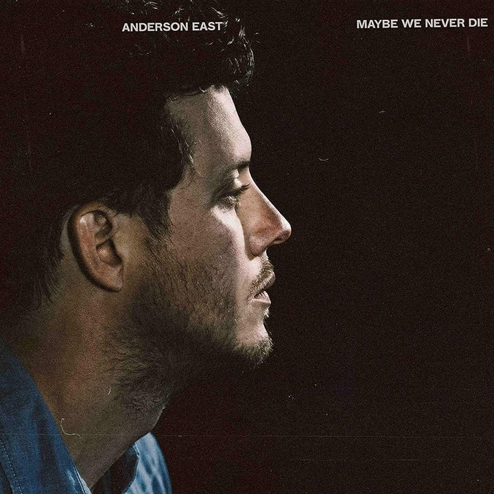 Anderson East – Maybe We Never Die [Vinyl]