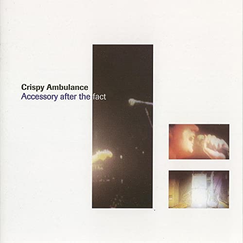 Crispy Ambulance - Accessory After The Fact [Audio CD]