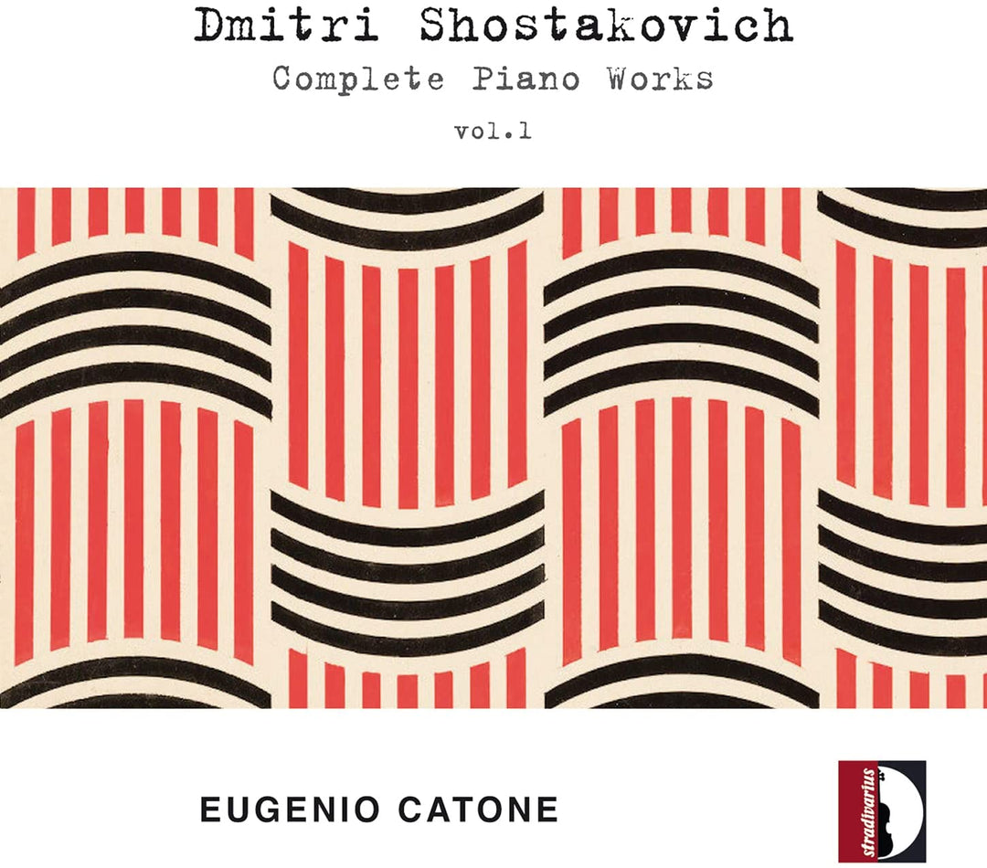 Eugenio Catone – Schostakowitsch: Sämtliche Klavierwerke, Bd. 1 [Eugenio Catone] [Stradivari: STR37 [Audio CD]