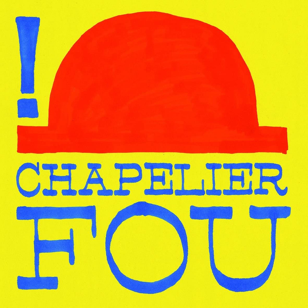 Chapelier Fou - ! [Erste Drei-EPS-Zusammenstellung] [Audio-CD]