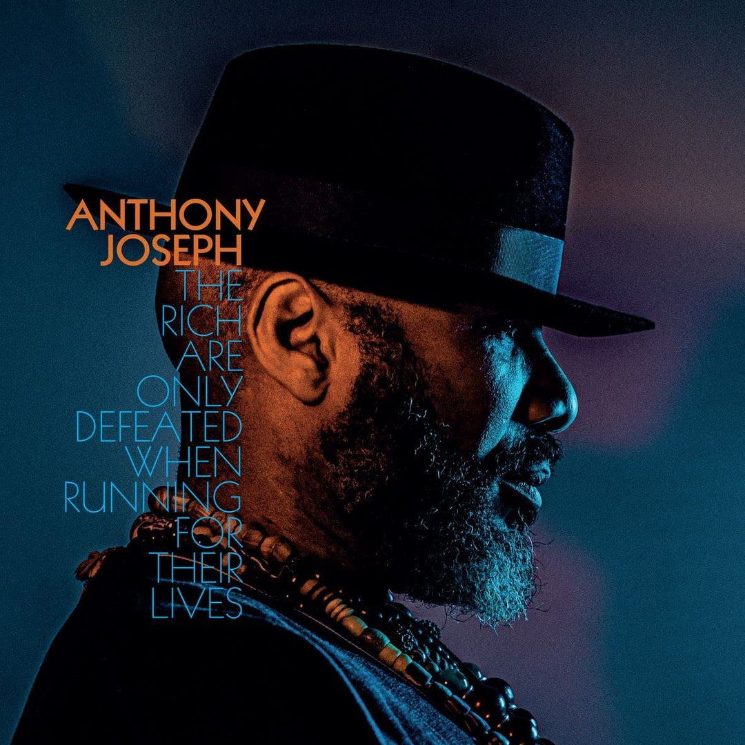 Anthony Joseph – Die Reichen werden nur besiegt, wenn sie um ihr Leben rennen [Vinyl]