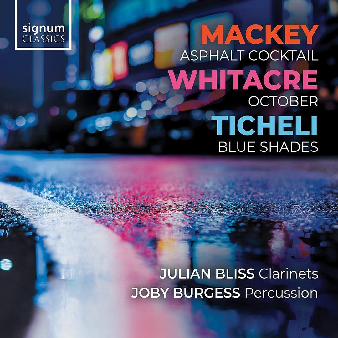 Whitacre / Burgess – Mackey: Asphalt Cocktail/Whitacre: October/Ticheli: Blue Shades [Audio CD]