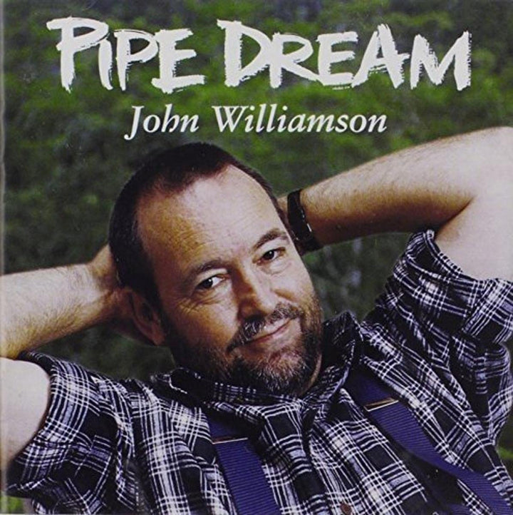 John Williamson – Pipe Dream [Audio-CD]