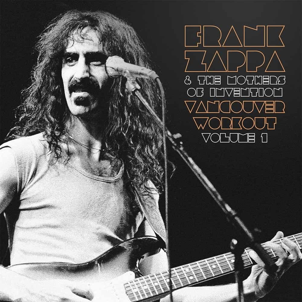 Frank Zappa &amp; the Mothers of I – Vancouver Workout [VINYL]