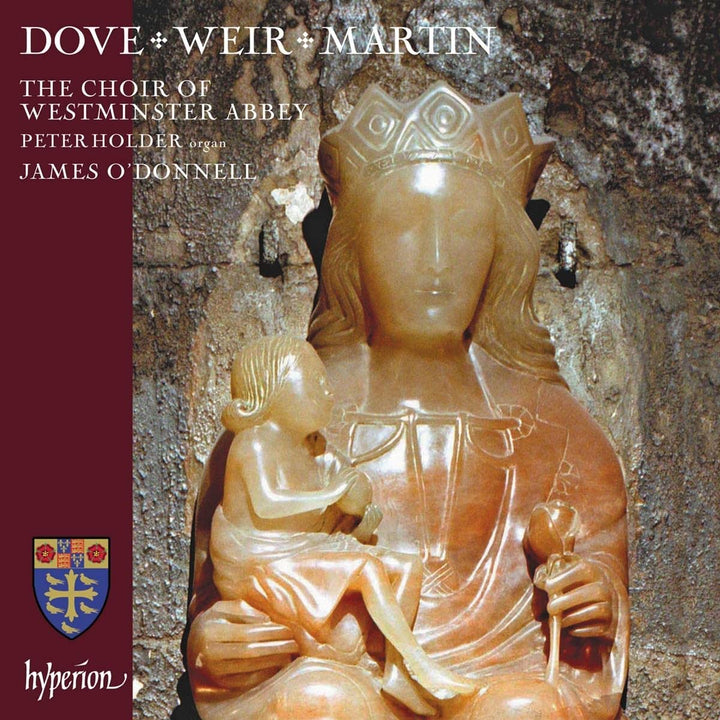 Jonathan Dove; Judith Weir; Matthew Martin: Choral Works [Peter Holder; Westminster Abbey Choir; James O'Donnell] [Hyperion Records A68350] [Audio CD]