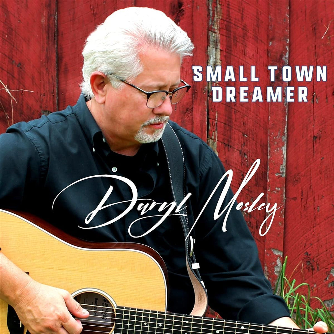 Daryl Mosley – Small Town Dreamer [Audio-CD]