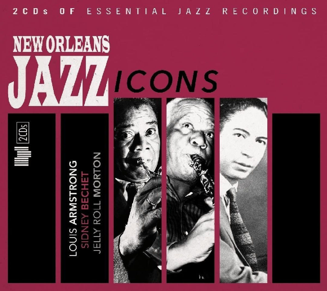 New Orleans Jazz Icons – Louis Armstrong &amp; Sidney Bechet &amp; Jelly Roll Morton [Audio CD]