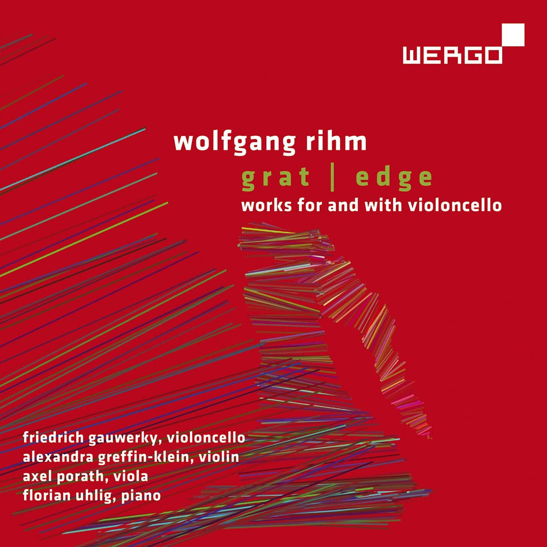 Friedrich Gauwerky – Rihm: Grat / Edge [Friedrich Gauwerky; Alexandra Greffin-Klein; Axel Porath; Florian Uhlig] [Wergo: WER 74022] [Audio CD]