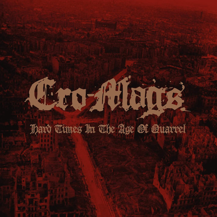 Cro-Mags – Hard Times In The Age Of Quarrel [Audio CD]