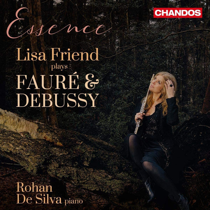 Lisa Friend - Faure/Debussy: Essence [Lisa Friend; Rohan De Silva] [Chandos: CHAN 20084] [Audio CD]