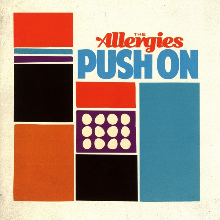 The Allergies - Push On [Audio-CD]