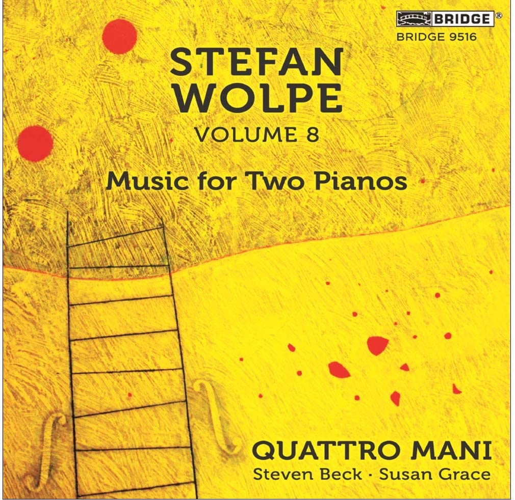 Quattro Mani: Steven Beck - Wolpe: Musik für zwei Klaviere [Quattro Mani: Steven Beck; Susan Grace] [Bridge Records: BRIDGE 9516] [Audio CD]