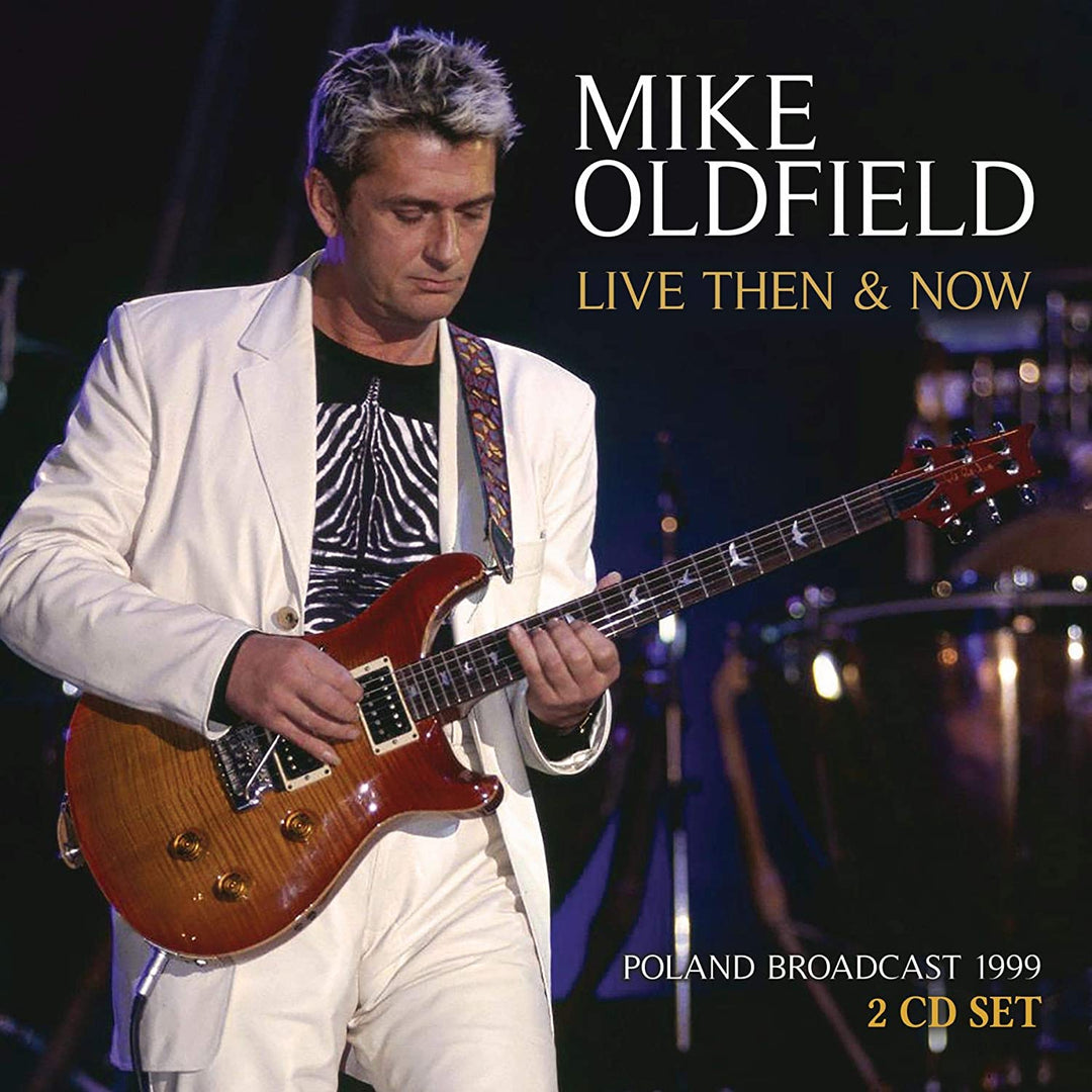 Mike Oldfield - Live Then And Now [Audio CD]