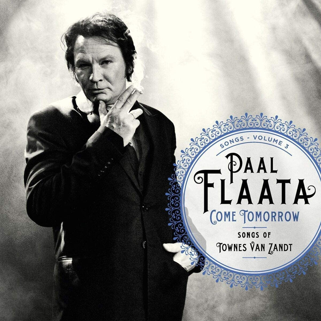 Paal Flaata – Come Tomorrow – Songs of Townes Van Zandt [Vinyl]