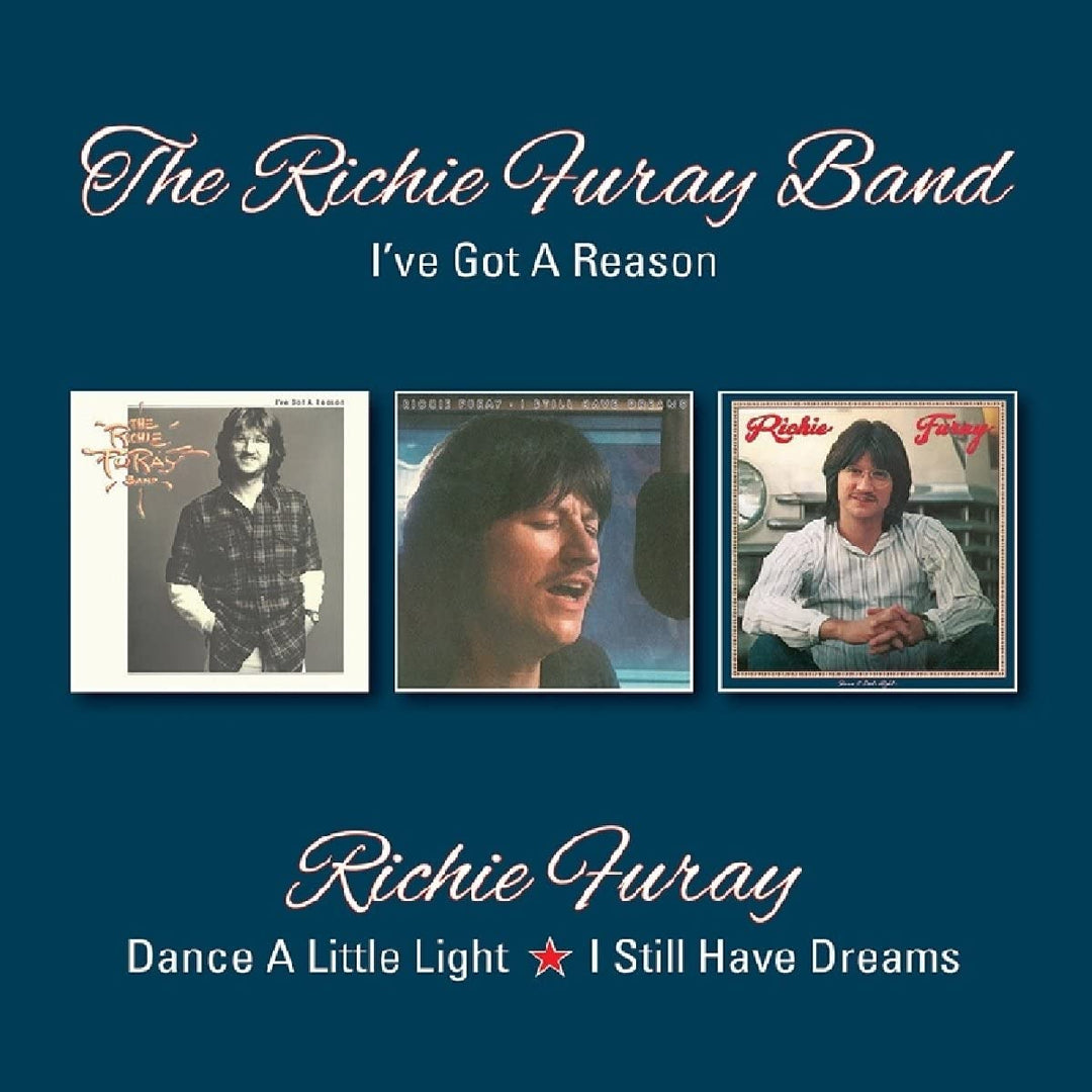 I've Got A Reason / Dance A Little Light / I Still Have Dreams - Richie Furay [Audio-CD]