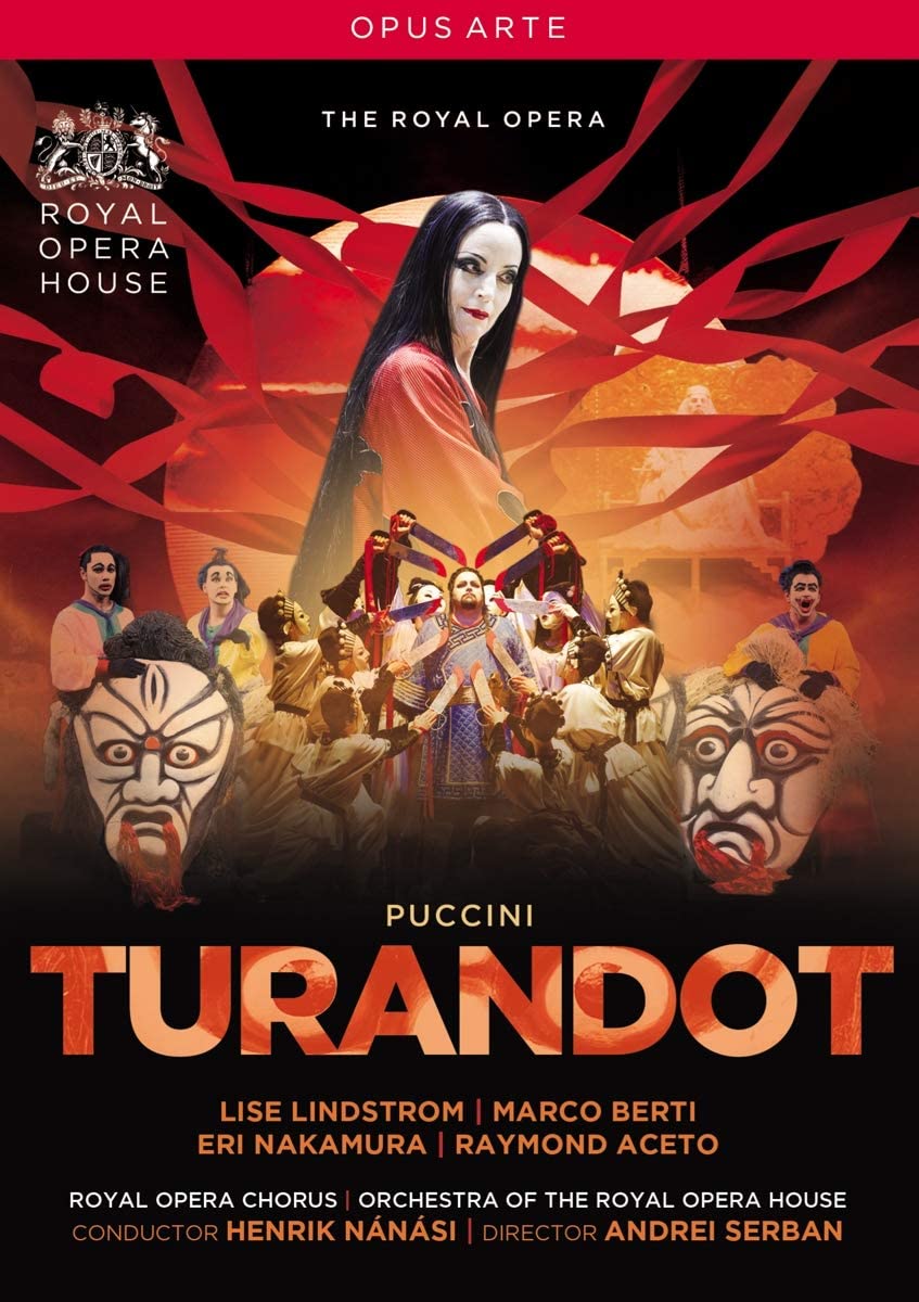 Puccini: Turandot [Besetzung, Chor und Orchester des Royal Opera House, Henrik Nanasi, Andrei Serban] [2014] [DVD]